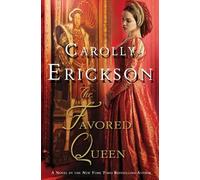 Favored Queen, The: A Novel of Henry VIII's Third Wife