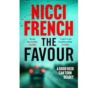 The Favour: The gripping new thriller from an author 'at the top of British psychological suspense writing' (Observer)