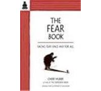 The Fear Book: Facing Fear Once and for All