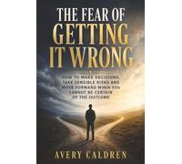 The Fear of Getting It Wrong: How to Act When You Cannot Be Certain of the Outcome: America's Motorcycle Rivalry (Life Skills That Stick)