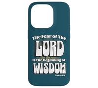 The Fear of the LORD is the Beginning of Wisdom Case for iPhone 14 Pro