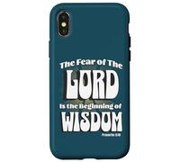 The Fear of the LORD is the Beginning of Wisdom Case for iPhone X/XS