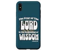 The Fear of the LORD is the Beginning of Wisdom Case for iPhone XS Max