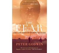 The Fear: The Last Days of Robert Mugabe