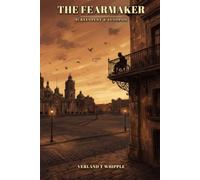 The Fearmaker: Screenplay & Synopsis