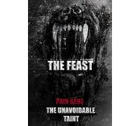 The Feast: by Pain Gene book 2 series The Unavoidable Taint