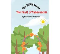 The Feast of Tabernacles (The YHWH Series)