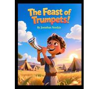 The Feast of Trumpets (Ages 3-7) (Little Lessons from Leviticus)