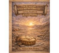 The Feast of Unleavened Bread Activity Workbook: A Torah-Based Kindergarten Workbook for the Feast of Unleavened Bread
