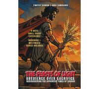 The Feasts of Light: Obedience Over Sacrifice