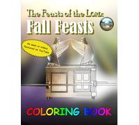 The Feasts of the LORD: The Fall Feasts