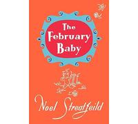 The February Baby (Noel Streatfeild Baby Book Series)