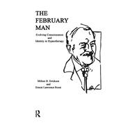 The February Man: Evolving Consciousness and Identity in Hypnotherapy