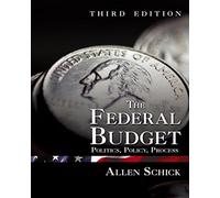 The Federal Budget: Politics, Policy, Process