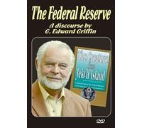 The Federal Reserve; A Discourse by G. Edward Griffin