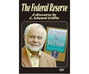 The Federal Reserve; A Discourse by G. Edward Griffin