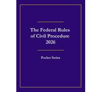 The Federal Rules of Civil Procedure 2026: Pocket Series
