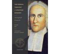 The Federal Theology of Jonathan Edwards