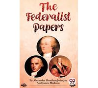 The Federalist Papers