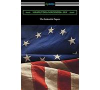 The Federalist Papers