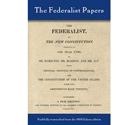 The Federalist Papers: Faithfully transcribed from the 1818 Gideon edition