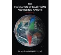 The Federation of Palestinian and Hebrew Nations: SECOND EDITION