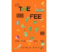THE FEE: Everything comes with a price