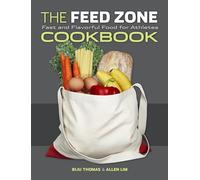 The Feed Zone Cookbook: Fast and Flavorful Food for Athletes (The Feed Zone Series)