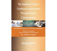 The Feedback Culture: Continuous Improvement Through Regular Communication