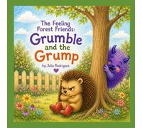 The Feeling Forest Friends: Grumble and the Grump