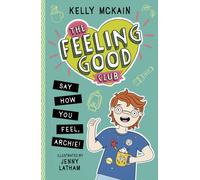 The Feeling Good Club: Say How You Feel, Archie!