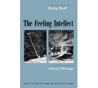 The Feeling Intellect: Selected Writings