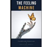 THE FEELING MACHINE