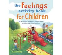 The Feelings Activity Book for Children: 50 Activities to Identify, Understand, and Manage Your Feelings
