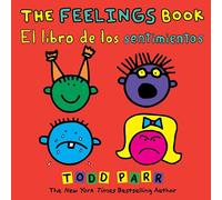 The Feelings Book / El libro de los sentimientos (Bilingual edition)