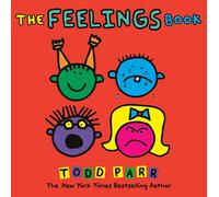 The Feelings Book (Todd Parr Classics)