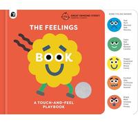 The Feelings Book: Touch-and-Feel Emotions : Created in partnership with the Play team at Great Ormond Street Hospital