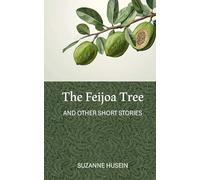 The Feijoa Tree and other short stories