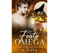 The Feisty Omega: an MM Shifter Christmas Romance (Leongatha Pack Origins) (Leongatha Pack Tales)
