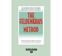 The Feldenkrais Method: Teaching by Handling (Large Print 16pt)