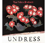 The Felice Brothers - Undress [VINYL]