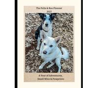 The Felix & Roo Planner 2027: Adventures, Small Wins & Pawprints