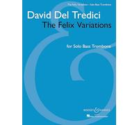 The Felix Variations: Solo Bass Trombone
