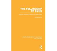 The Fellowship of Song: Popular Singing Traditions in East Suffolk (Routledge Library Editions: Folk Music)
