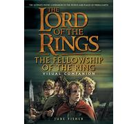 The Fellowship of the Ring Visual Companion (The Lord of the Rings)