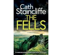 THE FELLS an absolutely gripping British crime thriller full of twists: 1 (Detectives Donovan and Young)