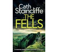 THE FELLS an absolutely gripping British crime thriller full of twists (Detectives Donovan & Young)