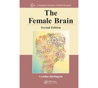 The Female Brain: 00 (Conceptual Advances in Brain Research)