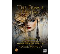The Female Dollar: The Hidden Law of Marriage and Wealth