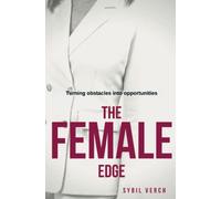 The Female Edge: Turning obstacles into opportunities